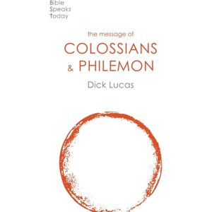 Inter-Varsity Press The Message Of Colossians And Philemon : Fullness And Freedom Inter-Varsity Press The Message Of Colossians And Philemon : Fullness And Freedom