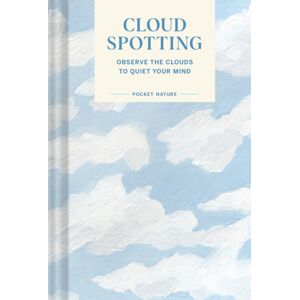 Chronicle Books Pocket Nature: Cloud-Spotting Chronicle Books Pocket Nature: Cloud-Spotting