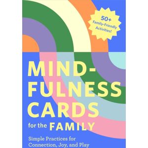 Chronicle Books Mindfulness Cards For The Family : Simple Practices For Connection, Joy, And Play Chronicle Books Mindfulness Cards For The Family : Simple Practices For Connection, Joy, And Play