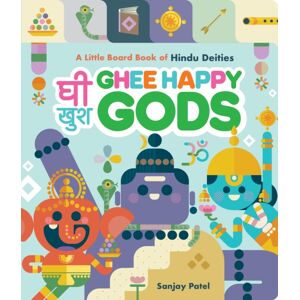 Chronicle Books Ghee Happy Gods : A Little Board Book Of Hindu Deities Chronicle Books Ghee Happy Gods : A Little Board Book Of Hindu Deities
