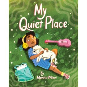 Chronicle Books My Quiet Place Chronicle Books My Quiet Place