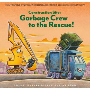 Chronicle Books Construction Site: Garbage Crew To The Rescue! Chronicle Books Construction Site: Garbage Crew To The Rescue!