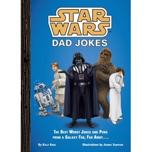Chronicle Books Star Wars Dad Jokes : The Worst Jokes And Puns From A Galaxy Far, Far Away . . . . Chronicle Books Star Wars Dad Jokes : The Worst Jokes And Puns From A Galaxy Far, Far Away . . . .