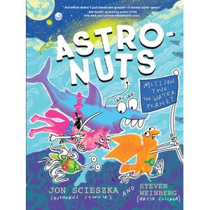 Chronicle Books Astronuts Mission Two: The Water Planet Chronicle Books Astronuts Mission Two: The Water Planet