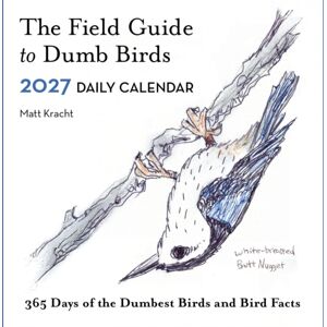 Chronicle Books The Field Guide To Dumb Birds 2027 Daily Calendar Chronicle Books The Field Guide To Dumb Birds 2027 Daily Calendar