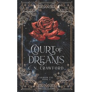 Independently Published Court Of Dreams Independently Published Court Of Dreams