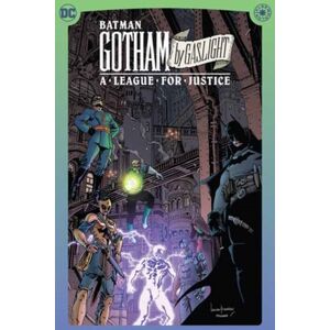 DC Comics Batman: Gotham By Gaslight: A League For Justice DC Comics Batman: Gotham By Gaslight: A League For Justice