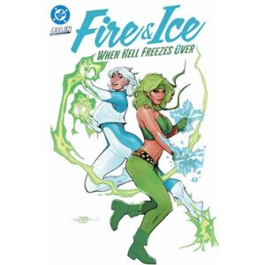 DC Comics Fire & Ice: When Hell Freezes Over DC Comics Fire & Ice: When Hell Freezes Over