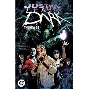 DC Comics Justice League Dark: The 52 Compendium DC Comics Justice League Dark: The 52 Compendium