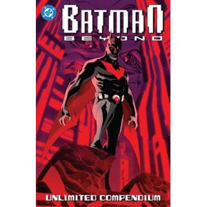 DC Comics Batman Beyond: Unlimited Compendium DC Comics Batman Beyond: Unlimited Compendium