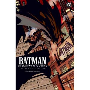 DC Comics Batman By Darwyn Cooke: Absolute Edition DC Comics Batman By Darwyn Cooke: Absolute Edition