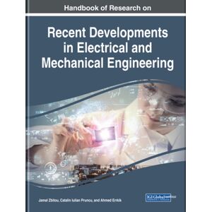 IGI Global Handbook Of Research On Recent Developments In Electrical And Mechanical Engineering IGI Global Handbook Of Research On Recent Developments In Electrical And Mechanical Engineering