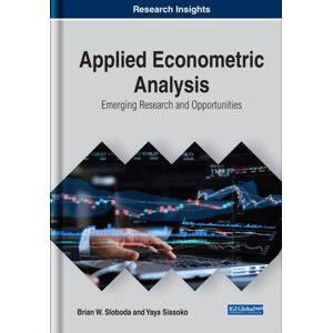 Business Science Reference Applied Econometric Analysis : Emerging Research And Opportunities Business Science Reference Applied Econometric Analysis : Emerging Research And Opportunities