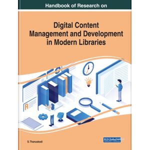 Business Science Reference Handbook Of Research On Digital Content Management And Development In Modern Libraries Business Science Reference Handbook Of Research On Digital Content Management And Development In Modern Libraries