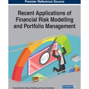 IGI Global Recent Applications Of Financial Risk Modelling And Portfolio Management IGI Global Recent Applications Of Financial Risk Modelling And Portfolio Management