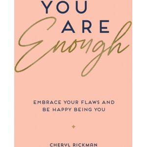 Summersdale Publishers You Are Enough : Embrace Your Flaws And Be Happy Being You Summersdale Publishers You Are Enough : Embrace Your Flaws And Be Happy Being You