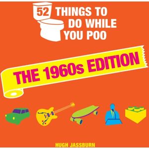 Octopus Publishing Group 52 Things To Do While You Poo : The 1960s Edition Octopus Publishing Group 52 Things To Do While You Poo : The 1960s Edition