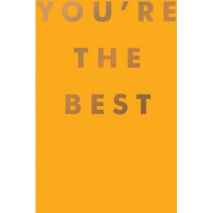 Octopus Publishing Group You'Re The : Uplifting Quotes And Awesome Affirmations For Absolute Legends Octopus Publishing Group You'Re The : Uplifting Quotes And Awesome Affirmations For Absolute Legends