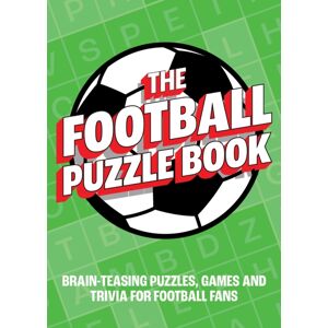 Octopus Publishing Group The Football Puzzle Book : Brain-Teasing Puzzles, Games And Trivia For Football Fans Octopus Publishing Group The Football Puzzle Book : Brain-Teasing Puzzles, Games And Trivia For Football Fans