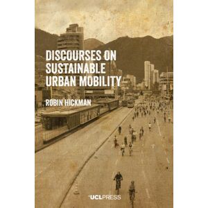 UCL Press Discourses On Sustainable Urban Mobility UCL Press Discourses On Sustainable Urban Mobility