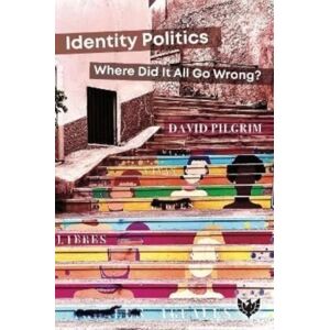 Karnac Books Identity Politics : Where Did It All Go Wrong? Karnac Books Identity Politics : Where Did It All Go Wrong?