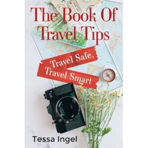 Pegasus Elliot Mackenzie Publishers The Book Of Travel Tips - Travel Safe, Travel Pegasus Elliot Mackenzie Publishers The Book Of Travel Tips - Travel Safe, Travel