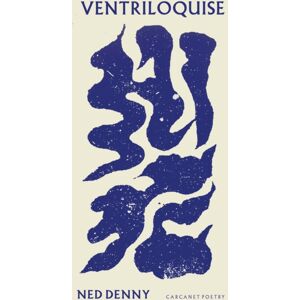 Carcanet Press Ltd Ventriloquise Carcanet Press Ltd Ventriloquise