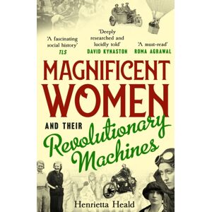 Boundless Publishing Group Ltd Magnificent Women And Their Revolutionary Machines Boundless Publishing Group Ltd Magnificent Women And Their Revolutionary Machines