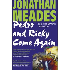 Boundless Publishing Group Ltd Pedro And Ricky Come Again : Selected Writing 1988-2020 Boundless Publishing Group Ltd Pedro And Ricky Come Again : Selected Writing 1988-2020