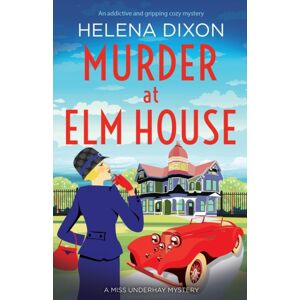 Bookouture Murder At Elm House : A Totally Unputdownable Historical Cozy Mystery Bookouture Murder At Elm House : A Totally Unputdownable Historical Cozy Mystery