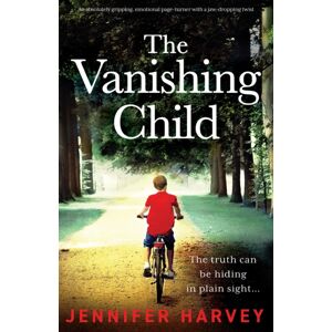 Bookouture The Vanishing Child : An Absolutely Gripping, Emotional Page-Turner With A Jaw-Dropping Twist Bookouture The Vanishing Child : An Absolutely Gripping, Emotional Page-Turner With A Jaw-Dropping Twist