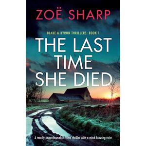 Bookouture The Last Time She Died : A Totally Unputdownable Crime Thriller With A Mind-Blowing Twist Bookouture The Last Time She Died : A Totally Unputdownable Crime Thriller With A Mind-Blowing Twist