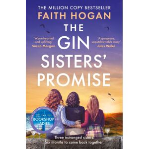 Bloomsbury Publishing PLC The Gin Sisters' Promise : The Most Emotional And Heart-Warming Read To Curl Up With, From The Kindle #1 selling Author Bloomsbury Publishing PLC The Gin Sisters' Promise : The Most Emotional And Heart-Warming Read To Curl Up With, From The Kindle #1 selling Author