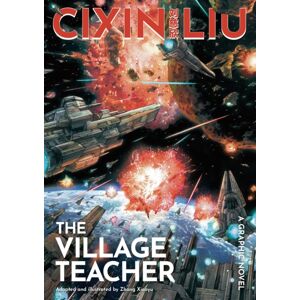 Bloomsbury Publishing PLC Cixin Liu'S The Village Teacher : A Graphic Novel Bloomsbury Publishing PLC Cixin Liu'S The Village Teacher : A Graphic Novel