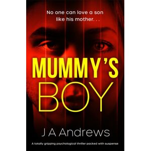 Canelo Mummy'S Boy : A Totally Gripping Psychological Thriller Packed With Suspense Canelo Mummy'S Boy : A Totally Gripping Psychological Thriller Packed With Suspense