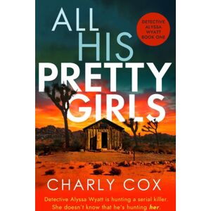 Canelo All His Pretty Girls : An Absolutely Gripping Detective Novel With A Jaw-Dropping Killer Twist Canelo All His Pretty Girls : An Absolutely Gripping Detective Novel With A Jaw-Dropping Killer Twist