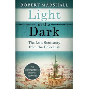 Canelo Light In The Dark : The Last Sanctuary From The Holocaust Canelo Light In The Dark : The Last Sanctuary From The Holocaust