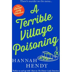 Canelo A Terrible Village Poisoning : A Funny And Feel-Good British Cosy Mystery Canelo A Terrible Village Poisoning : A Funny And Feel-Good British Cosy Mystery