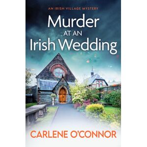 Canelo Murder At An Irish Wedding : An Unputdownable Cosy Village Mystery Canelo Murder At An Irish Wedding : An Unputdownable Cosy Village Mystery