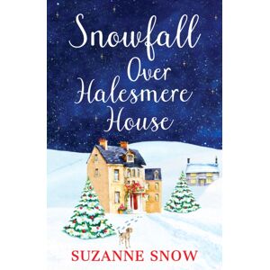 Canelo Snowfall Over Halesmere House : A Gorgeously Festive And Uplifting Romance Canelo Snowfall Over Halesmere House : A Gorgeously Festive And Uplifting Romance