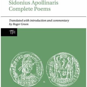 Liverpool University Press Sidonius Apollinaris Complete Poems Liverpool University Press Sidonius Apollinaris Complete Poems