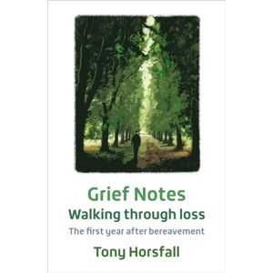 BRF (The Bible Reading Fellowship) Grief Notes: Walking Through Loss : The First Year After Bereavement BRF (The Bible Reading Fellowship) Grief Notes: Walking Through Loss : The First Year After Bereavement
