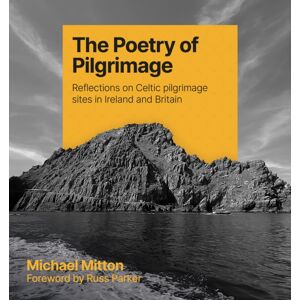 BRF (The Bible Reading Fellowship) The Poetry Of Pilgrimage : Reflections On Celtic Pilgrimage Sites In Ireland And Britain BRF (The Bible Reading Fellowship) The Poetry Of Pilgrimage : Reflections On Celtic Pilgrimage Sites In Ireland And Britain