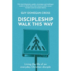 BRF (The Bible Reading Fellowship) Discipleship: Walk This Way : Living The Life Of An Everyday Christian Disciple BRF (The Bible Reading Fellowship) Discipleship: Walk This Way : Living The Life Of An Everyday Christian Disciple