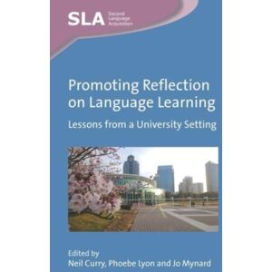 Multilingual Matters Promoting Reflection On Language Learning : Lessons From A University Setting Multilingual Matters Promoting Reflection On Language Learning : Lessons From A University Setting