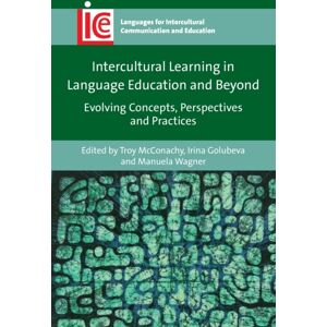 Multilingual Matters Intercultural Learning In Language Education And Beyond : Evolving Concepts, Perspectives And Practices Multilingual Matters Intercultural Learning In Language Education And Beyond : Evolving Concepts, Perspectives And Practices