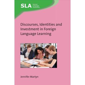 Multilingual Matters Discourses, Identities And Investment In Foreign Language Learning Multilingual Matters Discourses, Identities And Investment In Foreign Language Learning