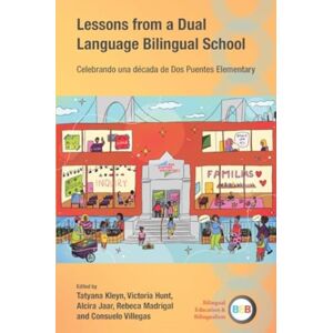 Multilingual Matters Lessons From A Dual Language Bilingual School : Celebrando Una Decada De Dos Puentes Elementary Multilingual Matters Lessons From A Dual Language Bilingual School : Celebrando Una Decada De Dos Puentes Elementary