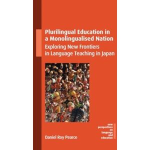 Multilingual Matters Plurilingual Education In A Monolingualised Nation : Exploring Frontiers In Language Teaching In Japan Multilingual Matters Plurilingual Education In A Monolingualised Nation : Exploring Frontiers In Language Teaching In Japan