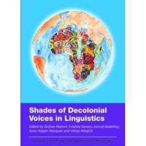 Multilingual Matters Shades Of Decolonial Voices In Linguistics Multilingual Matters Shades Of Decolonial Voices In Linguistics